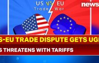 US-EU-trade-dispute-gets-ugly-United-States-threatens-European-Union-with-tariffs